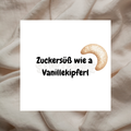 Bügelbild Spruch Zuckersüß wie a Vanillekipferl